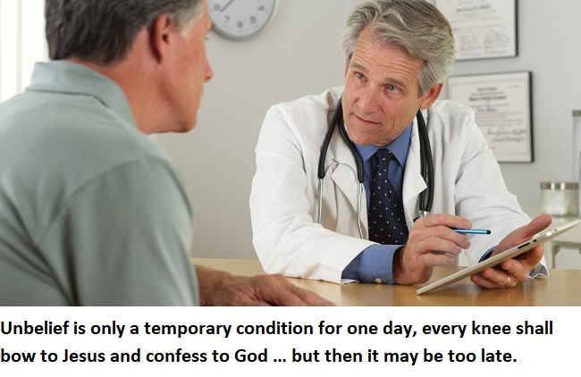 Doctor patient Unbelief only temporary HERE